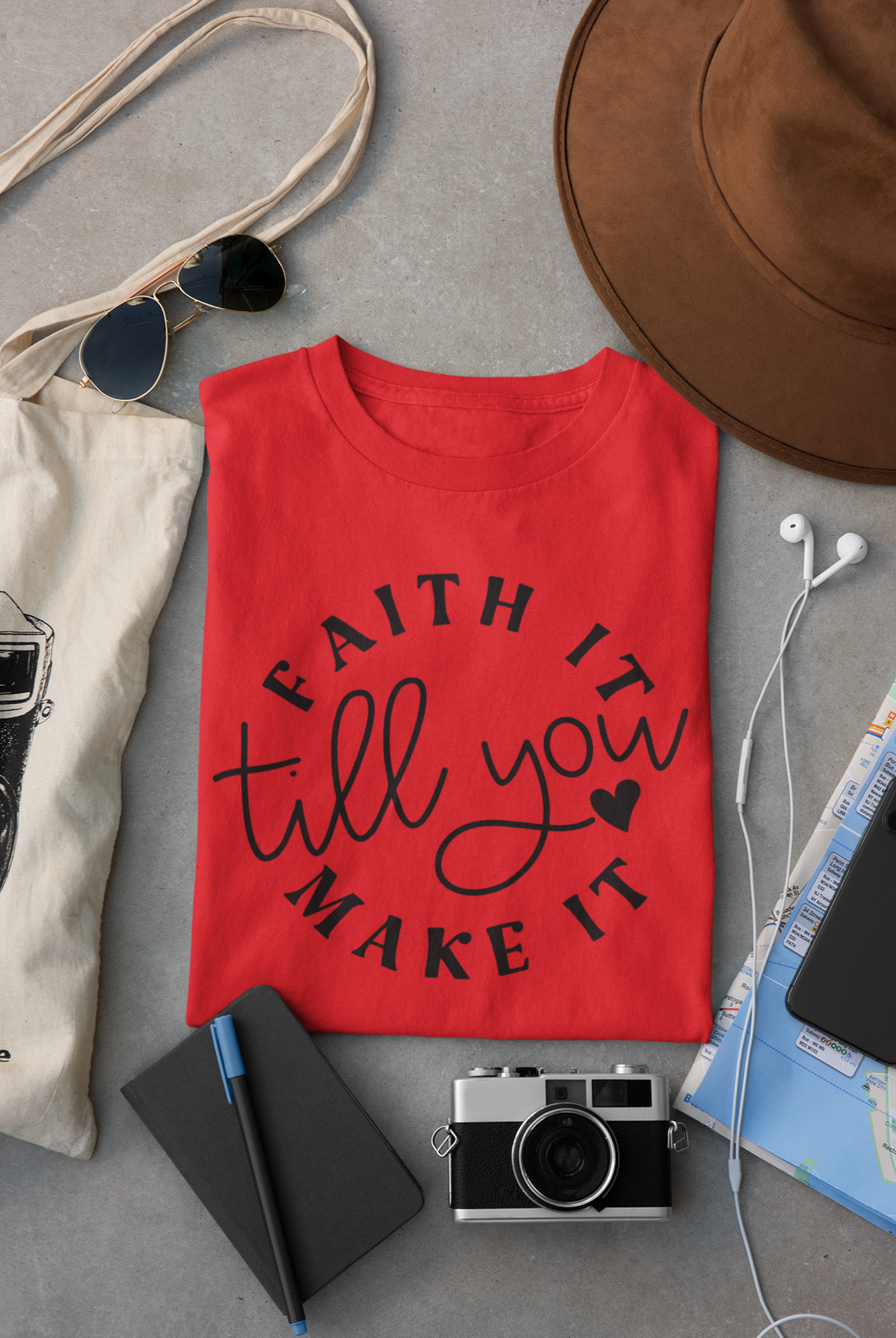 Faith it Till you make it T-Shirt